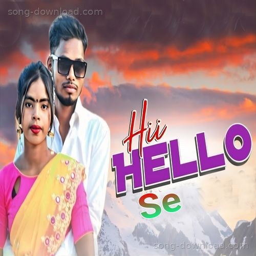 Hii Hello Se Rajkumar Baraik MP3 Download